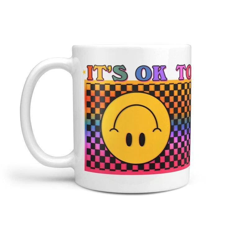It's Ok To Not Be Ok Ceramic Mug