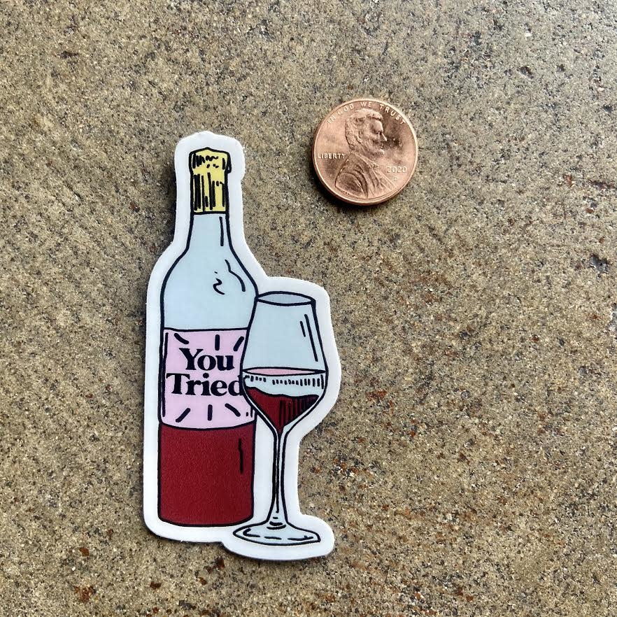 You Tried Die Cut Sticker