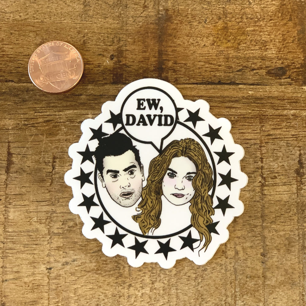 Ew, David Schitt's Creek Sticker