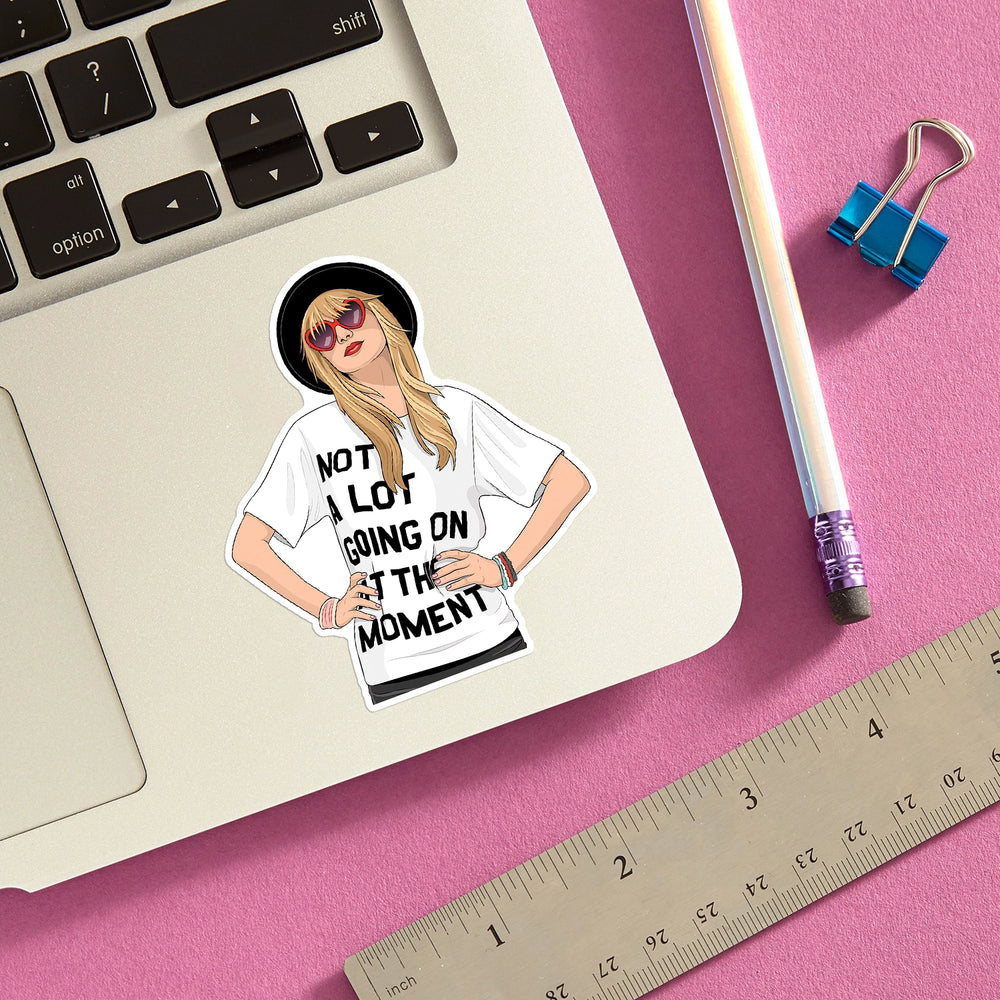 Taylor Not A Lot Going On Sticker