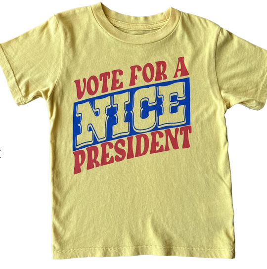 Vote For A Nice President Kid's Tshirt