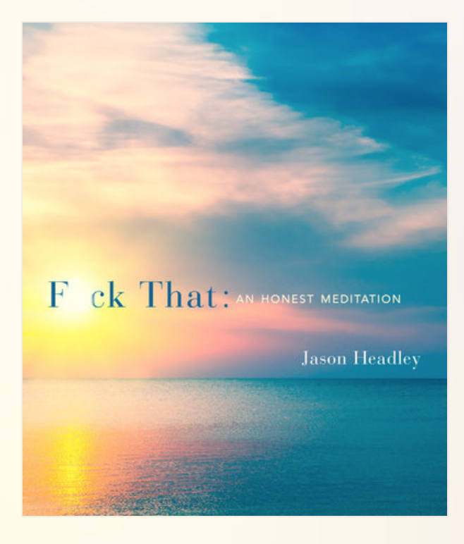 F*ck That: a Guided Meditation