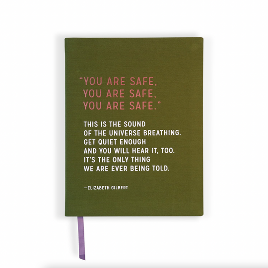 Elizabeth Gilbert You Are Safe Journal