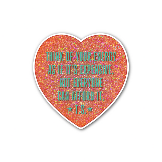 Taylor Energy Quote Glitter Sticker