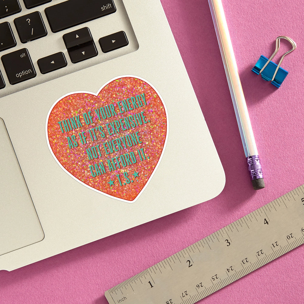 Taylor Energy Quote Glitter Sticker