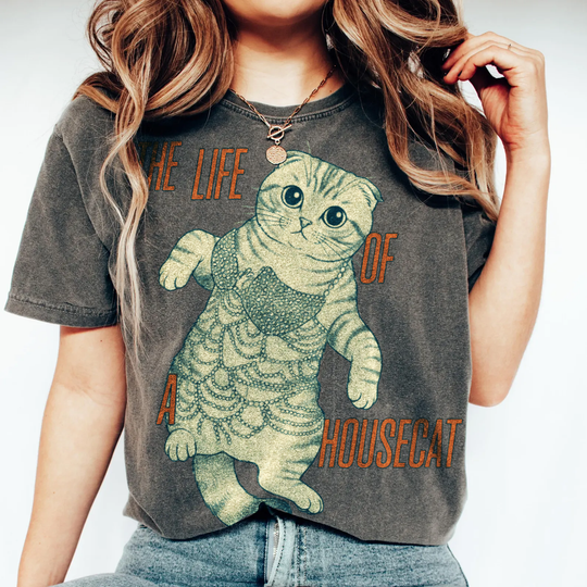 The Life of a Housecat Tshirt