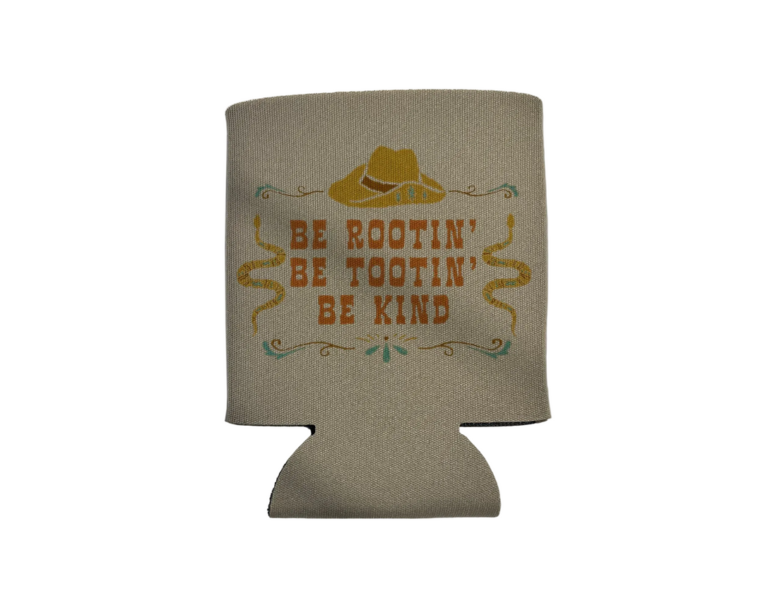 Be Rootin Be Tootin Be Kind Koozie