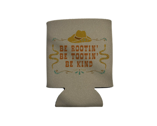 Be Rootin Be Tootin Be Kind Koozie